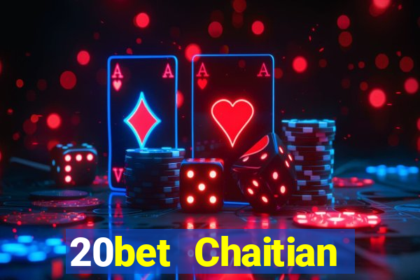 20bet Chaitian Đăng nhập Fun88