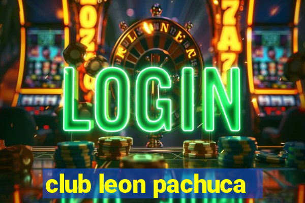 club leon pachuca