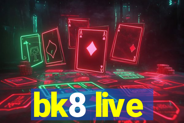 bk8 live