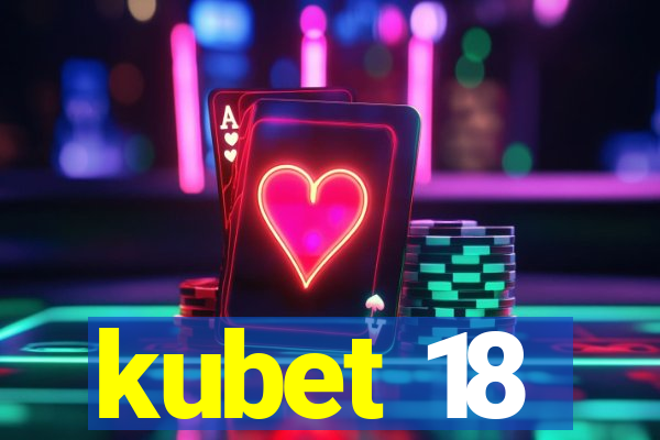 kubet 18