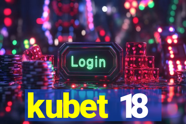 kubet 18