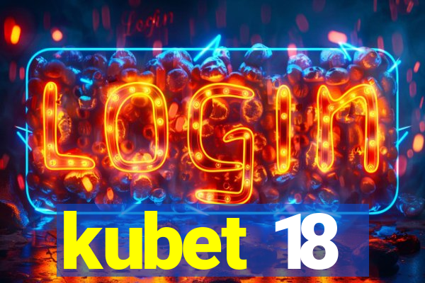 kubet 18