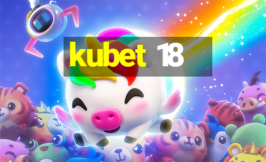 kubet 18