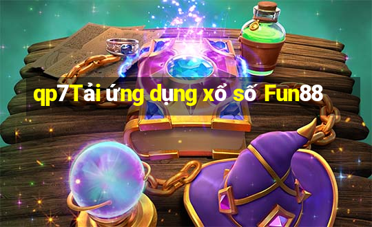 qp7Tải ứng dụng xổ số Fun88