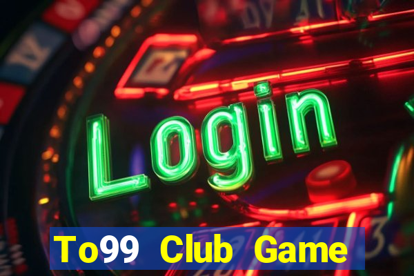 To99 Club Game Bài Las Vegas