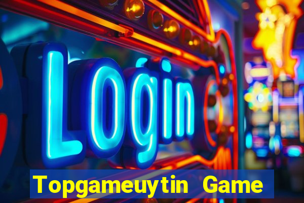 Topgameuytin Game Bài 68