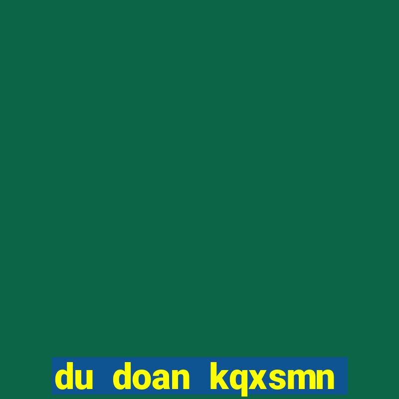 du doan kqxsmn minh ngoc