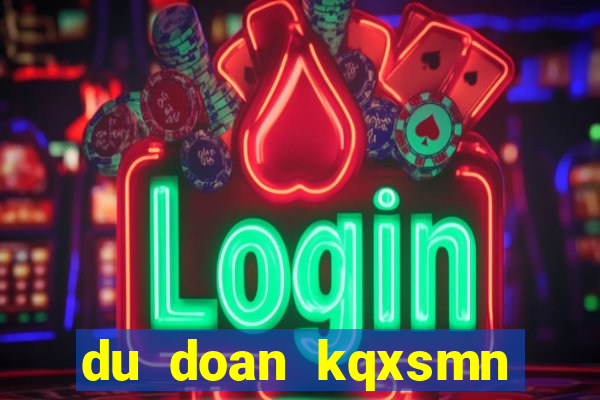 du doan kqxsmn minh ngoc