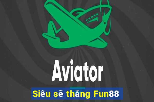 Siêu sẽ thắng Fun88