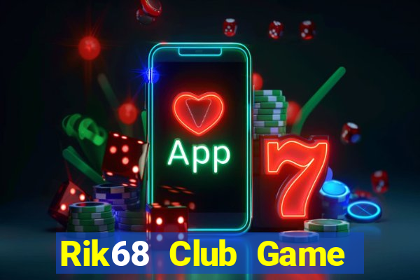 Rik68 Club Game Bài Ios