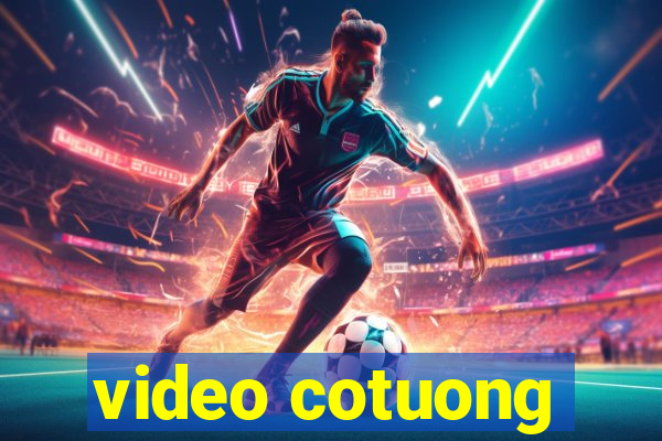 video cotuong