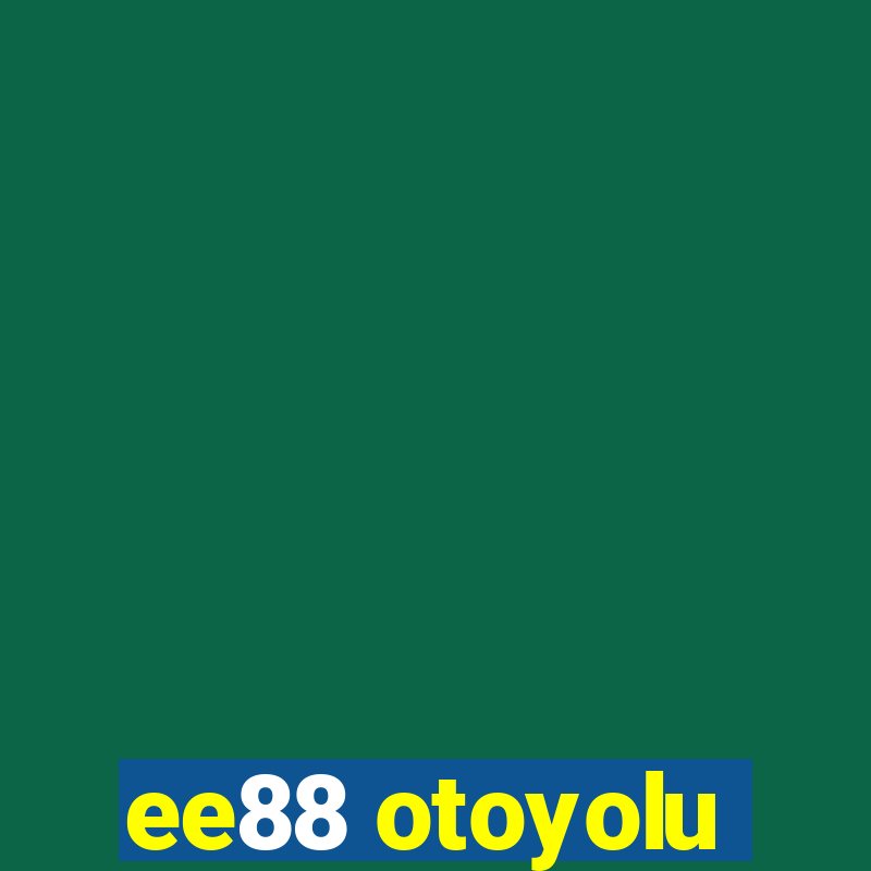 ee88 otoyolu