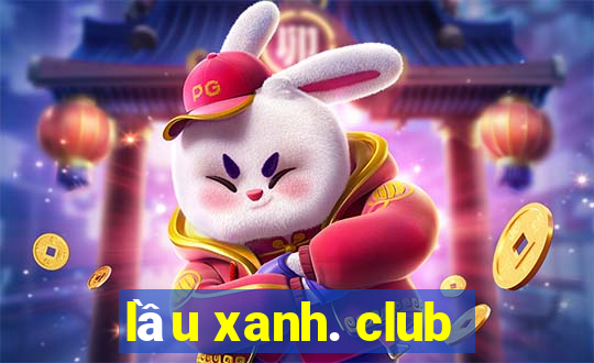 lầu xanh. club