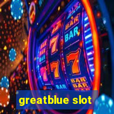 greatblue slot