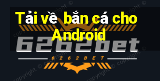 Tải về bắn cá cho Android