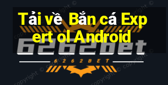 Tải về Bắn cá Expert ol Android