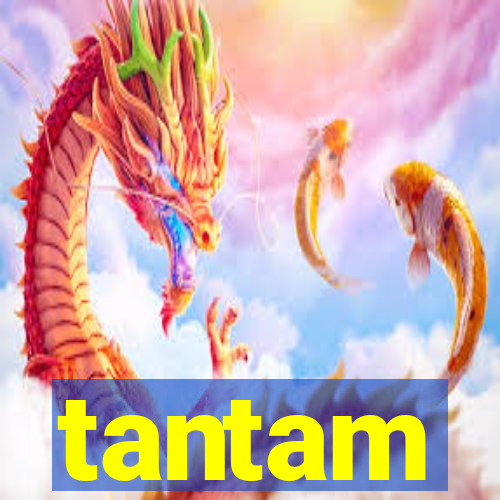 tantam