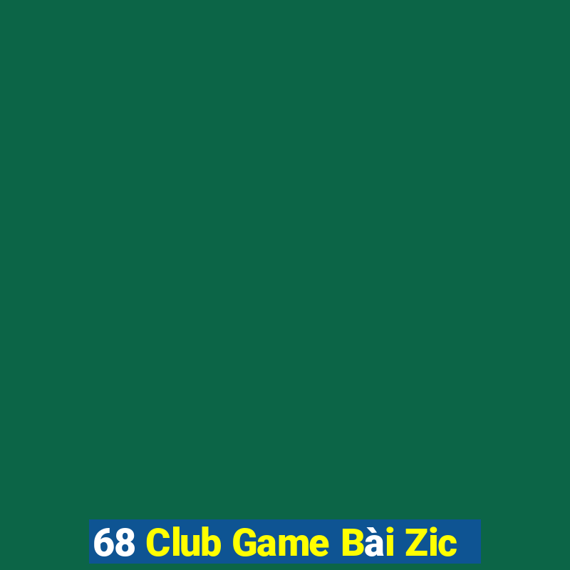 68 Club Game Bài Zic