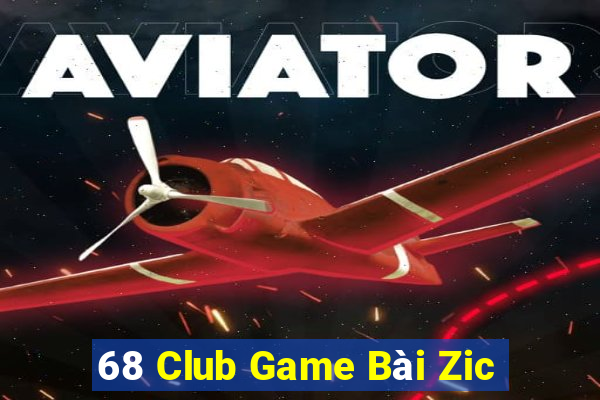 68 Club Game Bài Zic