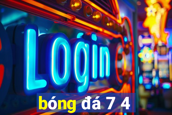 bóng đá 7 4