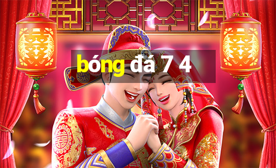 bóng đá 7 4