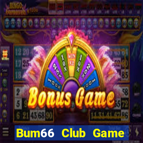 Bum66 Club Game Bài Phỏm Đổi Thưởng