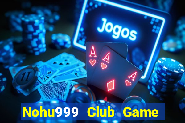 Nohu999 Club Game Bài Rikvip