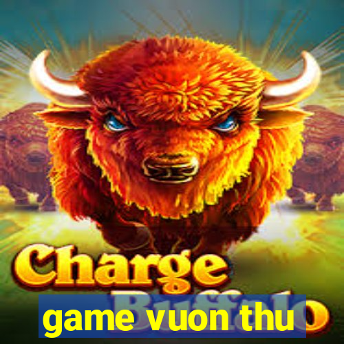 game vuon thu