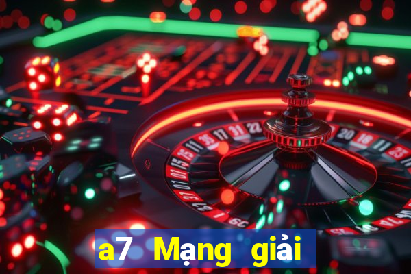 a7 Mạng giải trí dj