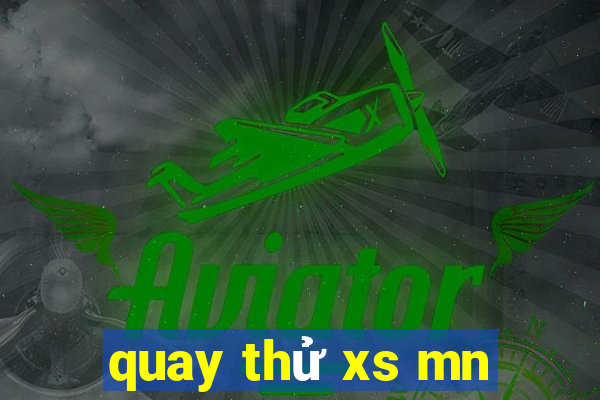 quay thử xs mn