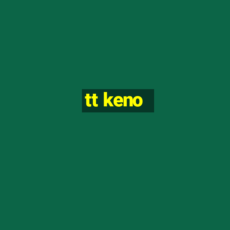 tt keno