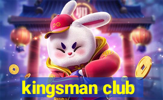 kingsman club