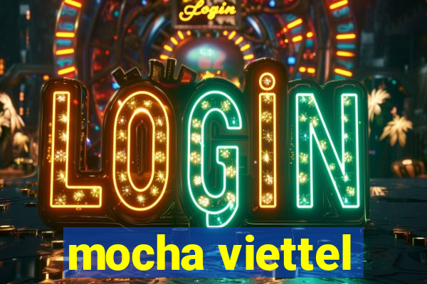 mocha viettel