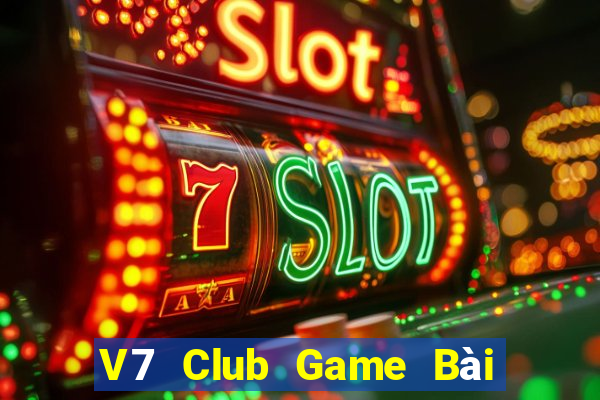 V7 Club Game Bài B52 Đổi Thưởng 2021