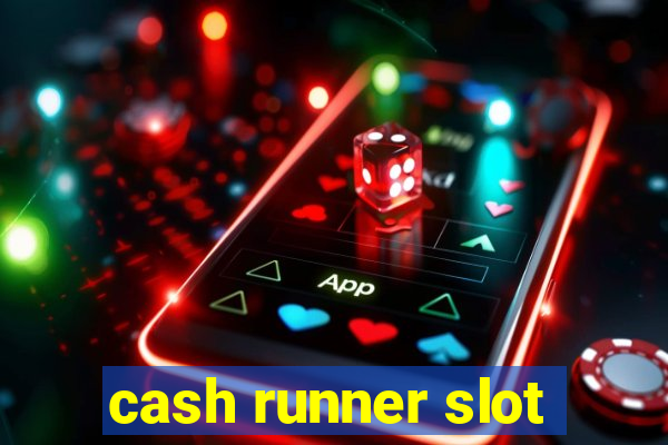 cash runner slot