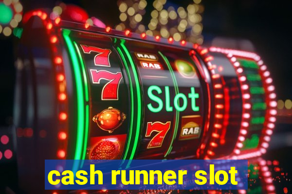 cash runner slot