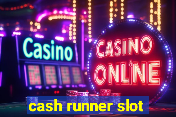 cash runner slot