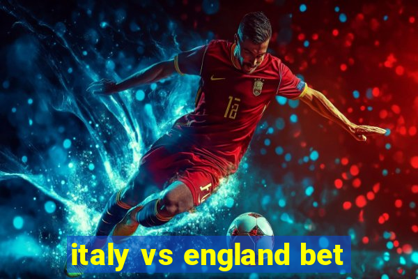 italy vs england bet