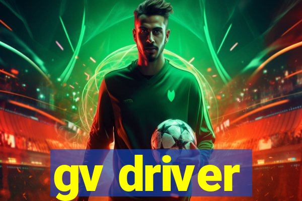 gv driver