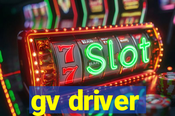 gv driver