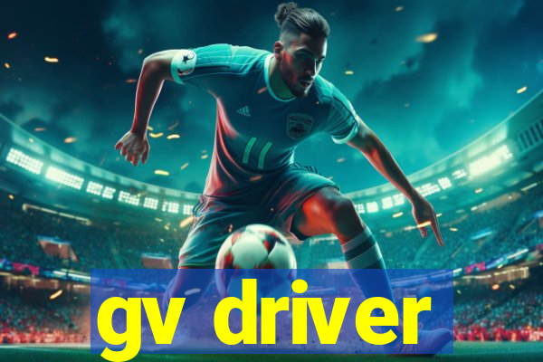 gv driver