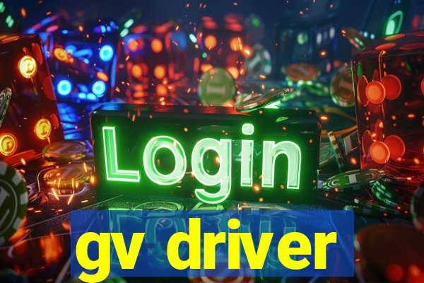 gv driver