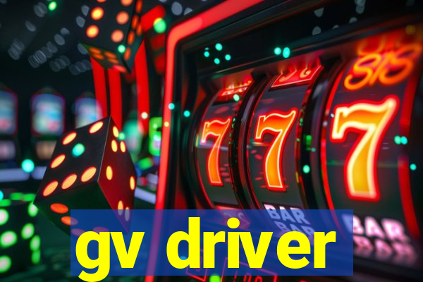 gv driver