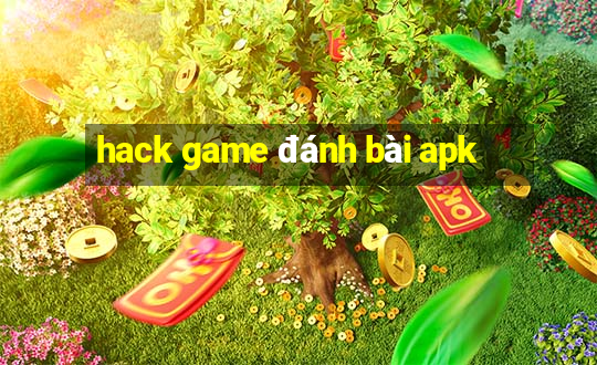 hack game đánh bài apk