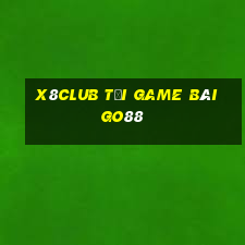 X8Club Tải Game Bài Go88