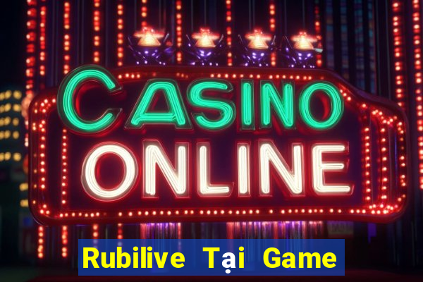 Rubilive Tại Game Bài B52