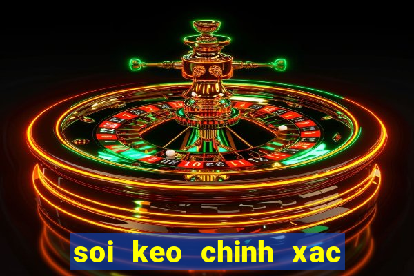 soi keo chinh xac hom nay