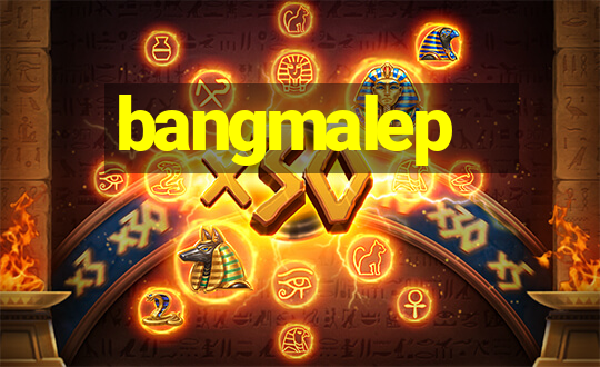 bangmalep