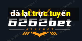 đà lạt trực tuyến