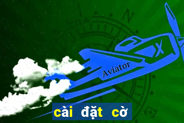 cài đặt cờ tướng online